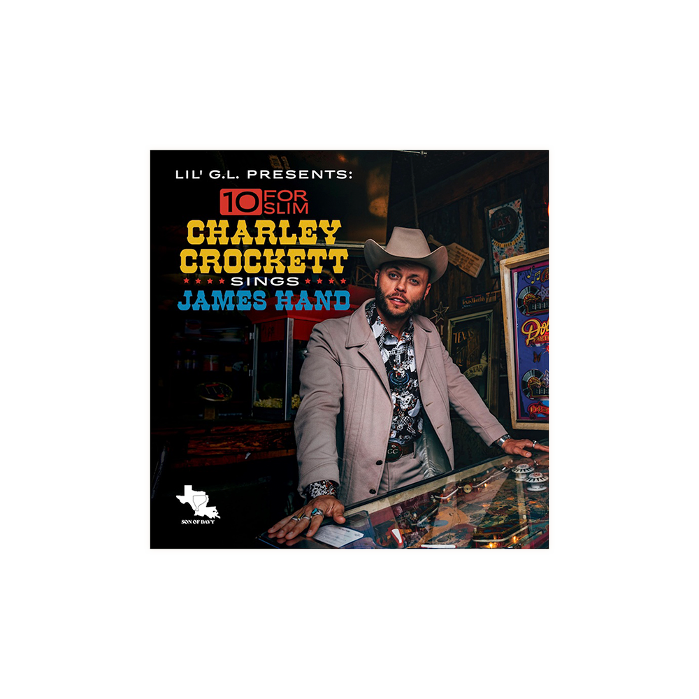 10 for Slim: Charley Crockett Sings James Hand CD